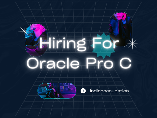 Hiring For Oracle Pro C