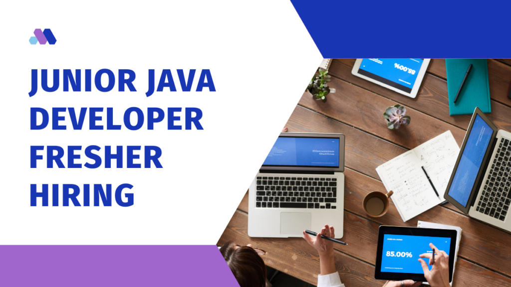 Junior Java Developer Fresher Hiring