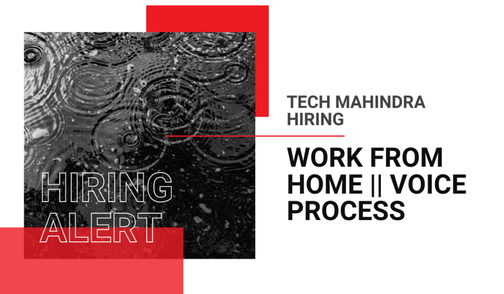Tech Mahindra Hiring, Work From Home, Voice Process
