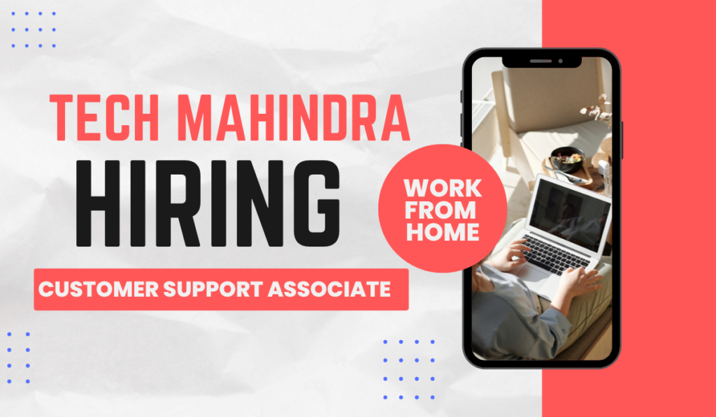 Customer Care Executive job Tech Mahindra Work from Home