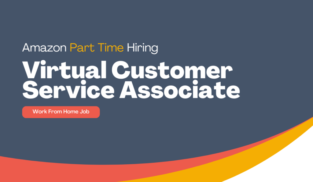 Amazon Part Time Work from Home Customer Support Associate Job