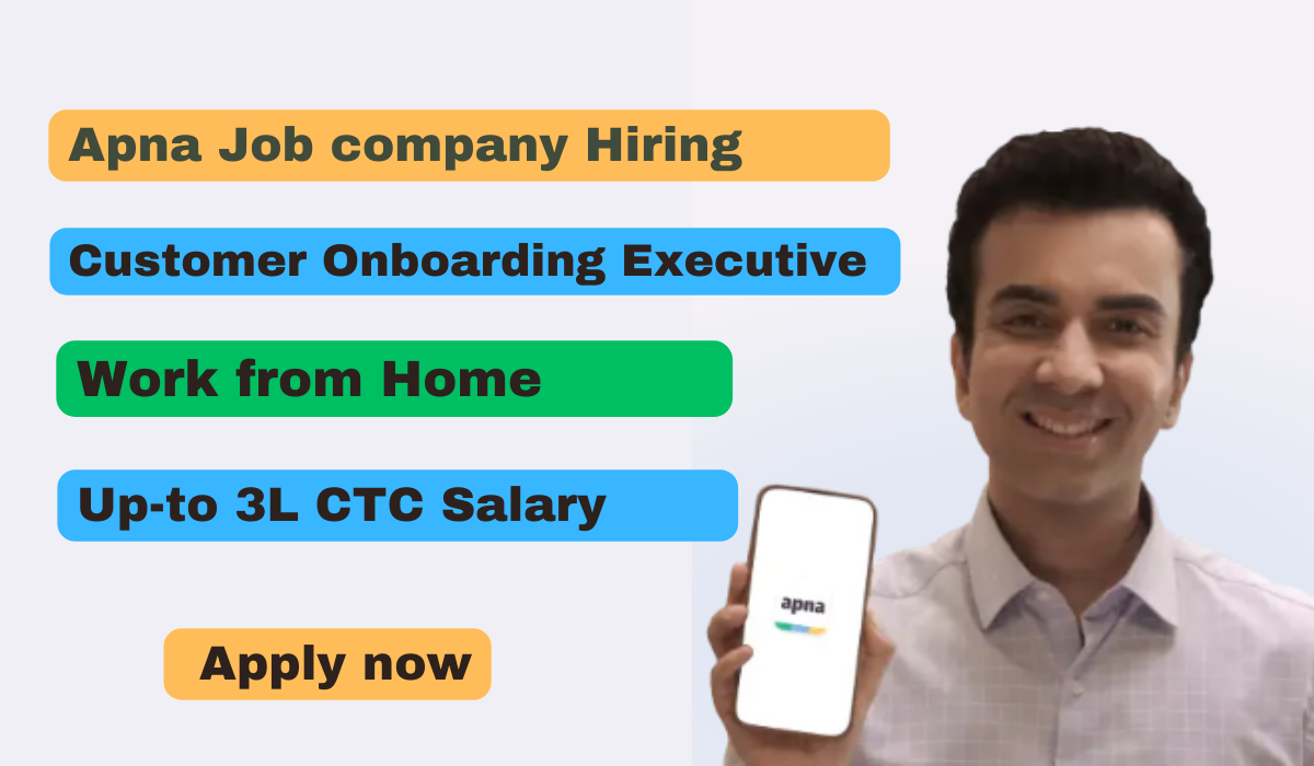 Apna job hiring Work from home Customer onboarding Executive