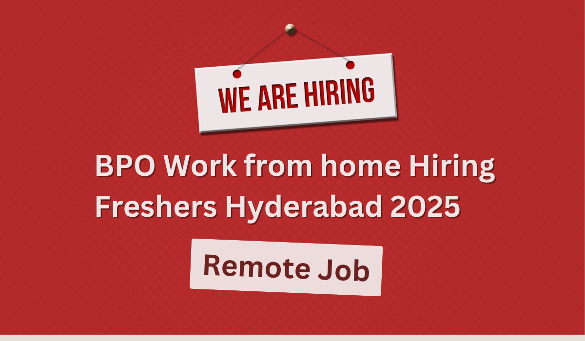 BPO Work from home Hiring Freshers Hyderabad 2025