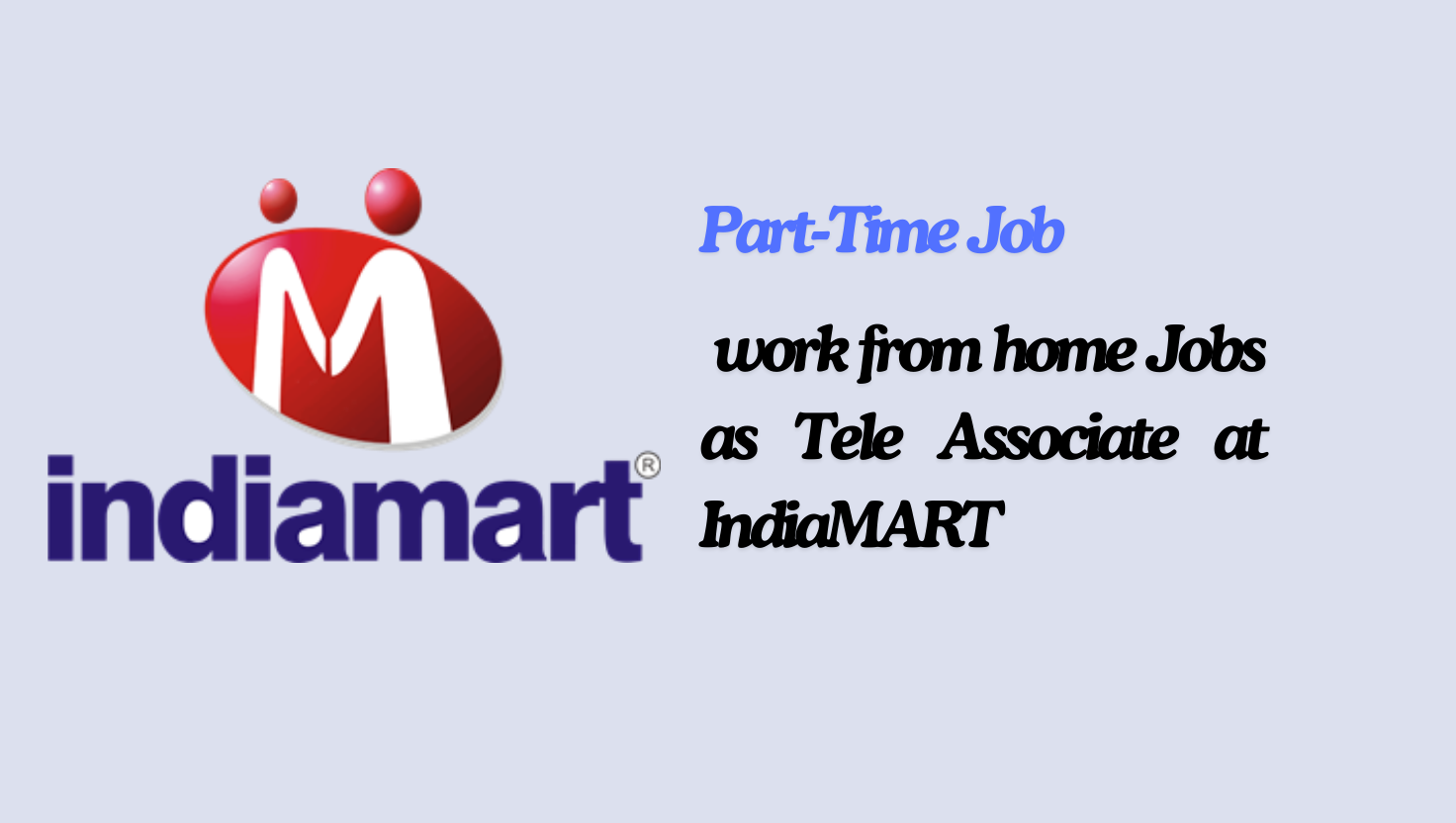 Bulk work from home Jobs as Tele Associate at IndiaMART