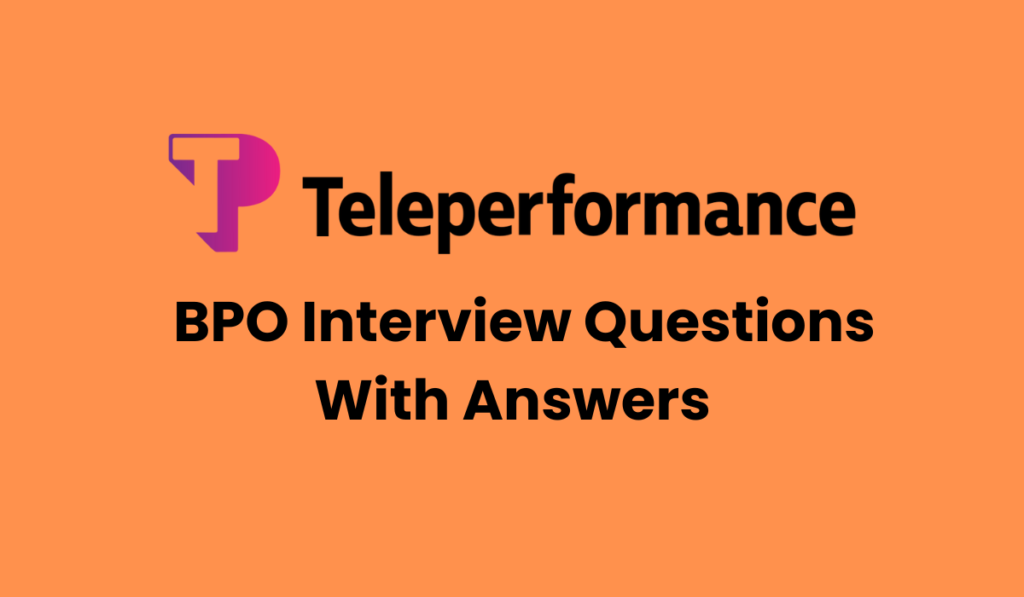 2025 Latest Teleperformance BPO Interview Questions and Answers