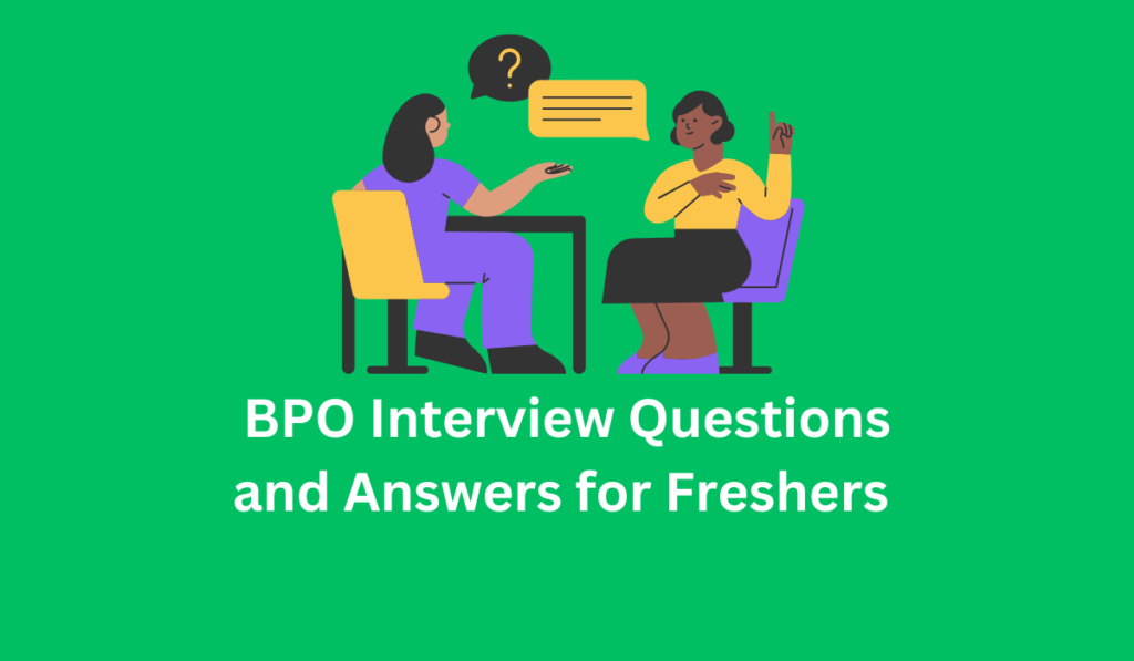 BPO Interview Questions and Answers for Freshers 2025 Edition