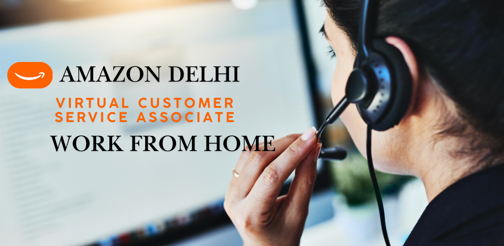 Latest Amazon Work from Home Virtual support Delhi 2025