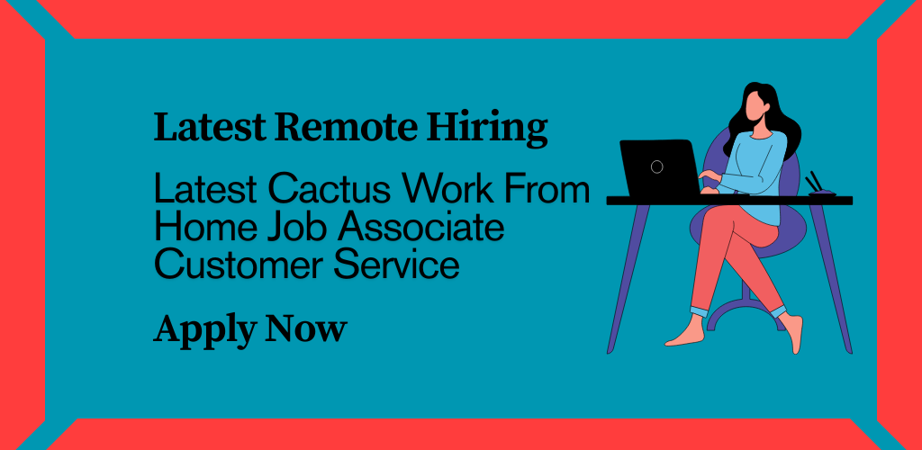 Cactus Work From Home Job
