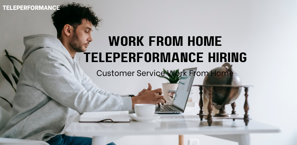 Latest Teleperformance Hiring Work From Home Customer Support